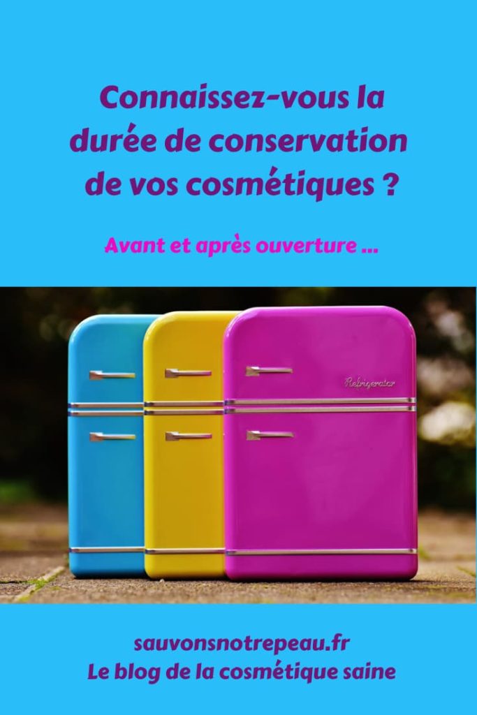 Quelle est la durée de conservation de vos produits cosmétiques